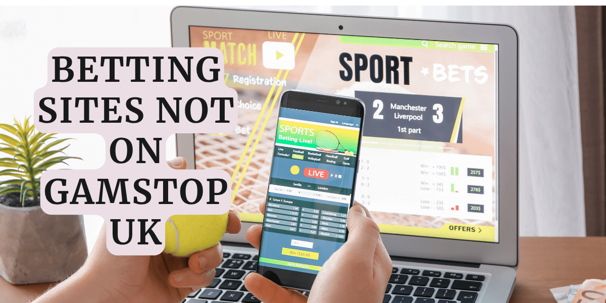 Betting Sites Not on GamStop UK